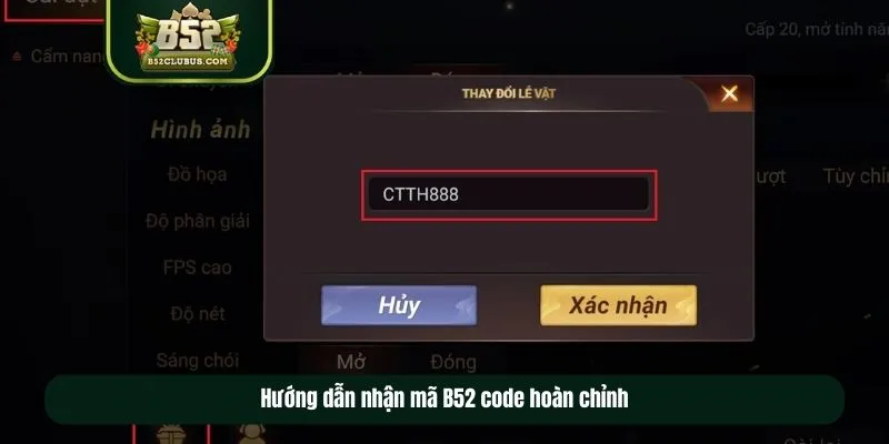 Hướng dẫn nhận mã B52 code hoàn chỉnh cho thành viên mới