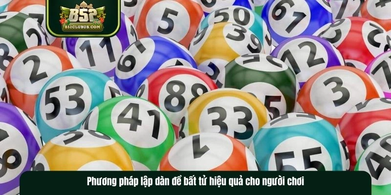 Kinh nghiệm để lập dàn đề hiệu quả cao